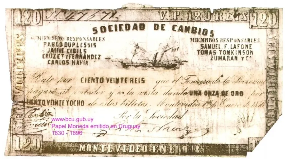 Vale emitido en 1856 por la Sociedad de Cambios de Montevideo, antecesora del Banco Comercial. El peso uruguayo no existía, por lo que su valor se fijaba en reales (reis). Podían canjearse por oro y su garantía eran los integrantes de la sociedad, cuyos nombres figuran en el vale.