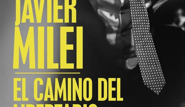 El libro de Javier Milei, El camino del libertario.&nbsp;