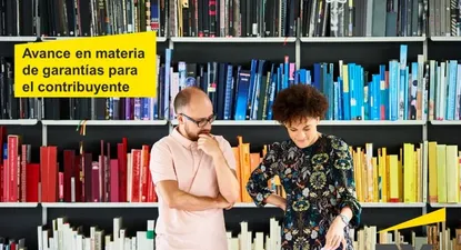 Avance en materia de garantías para el contribuyente