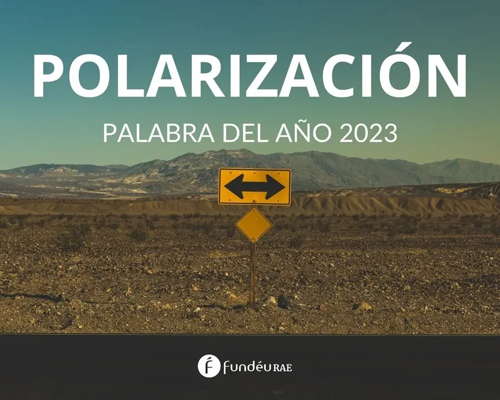 Polarización, la palabra más usada en 2023