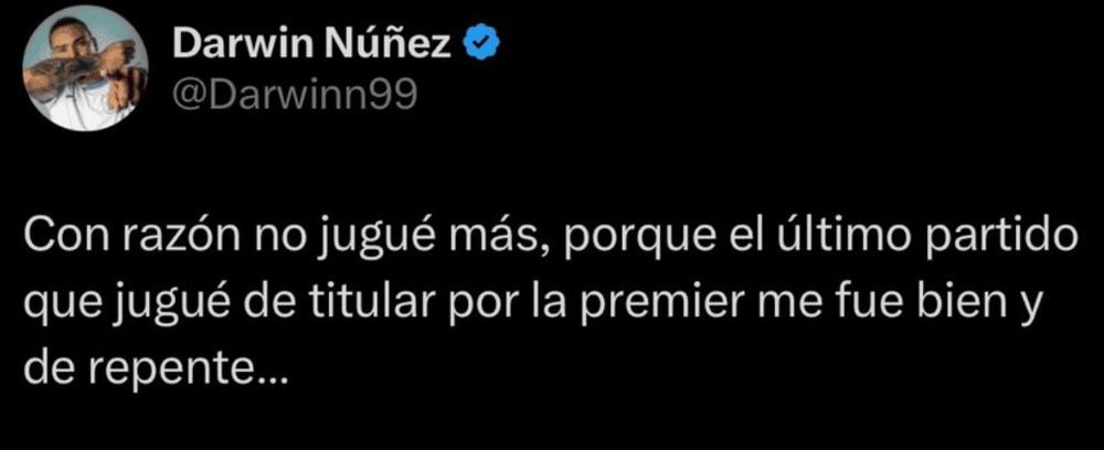 Darwin N&uacute;&ntilde;ez escribi&oacute; este tuit y luego lo borr&oacute;; all&iacute; criticaba su falta de titularidad en Liverpool