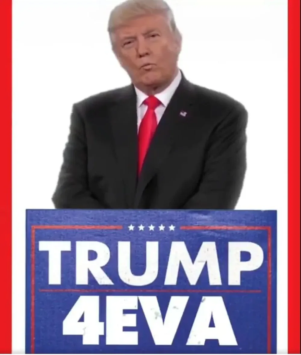 Imagen del presidente de Estados Unidos, Donald Trump, con la leyenda para siempre