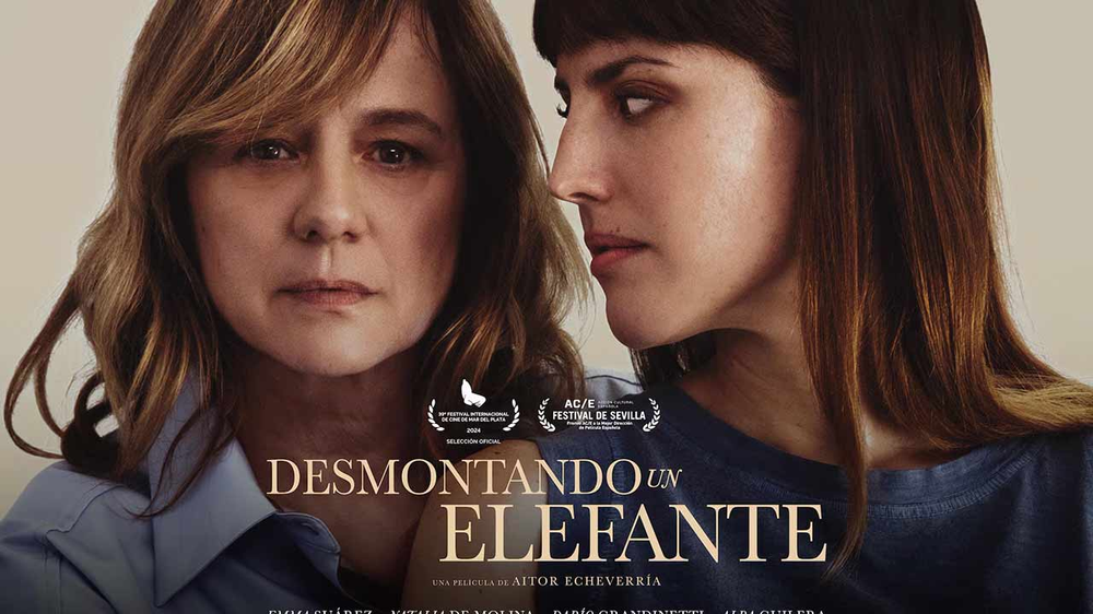 Desmontando un elefante dirigida por Aitor Echevarría con Emma Suárez, Natalia de Molina, Darío Grandinetti.