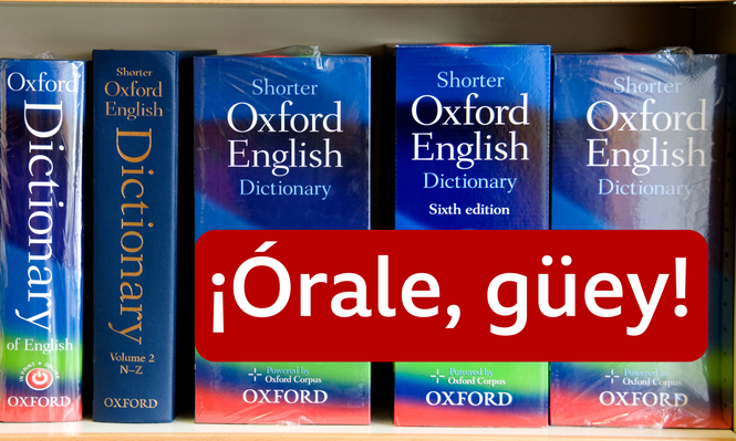El Diccionario Oxford del Inglés tiene 66 nuevas palabras y expresiones del español.