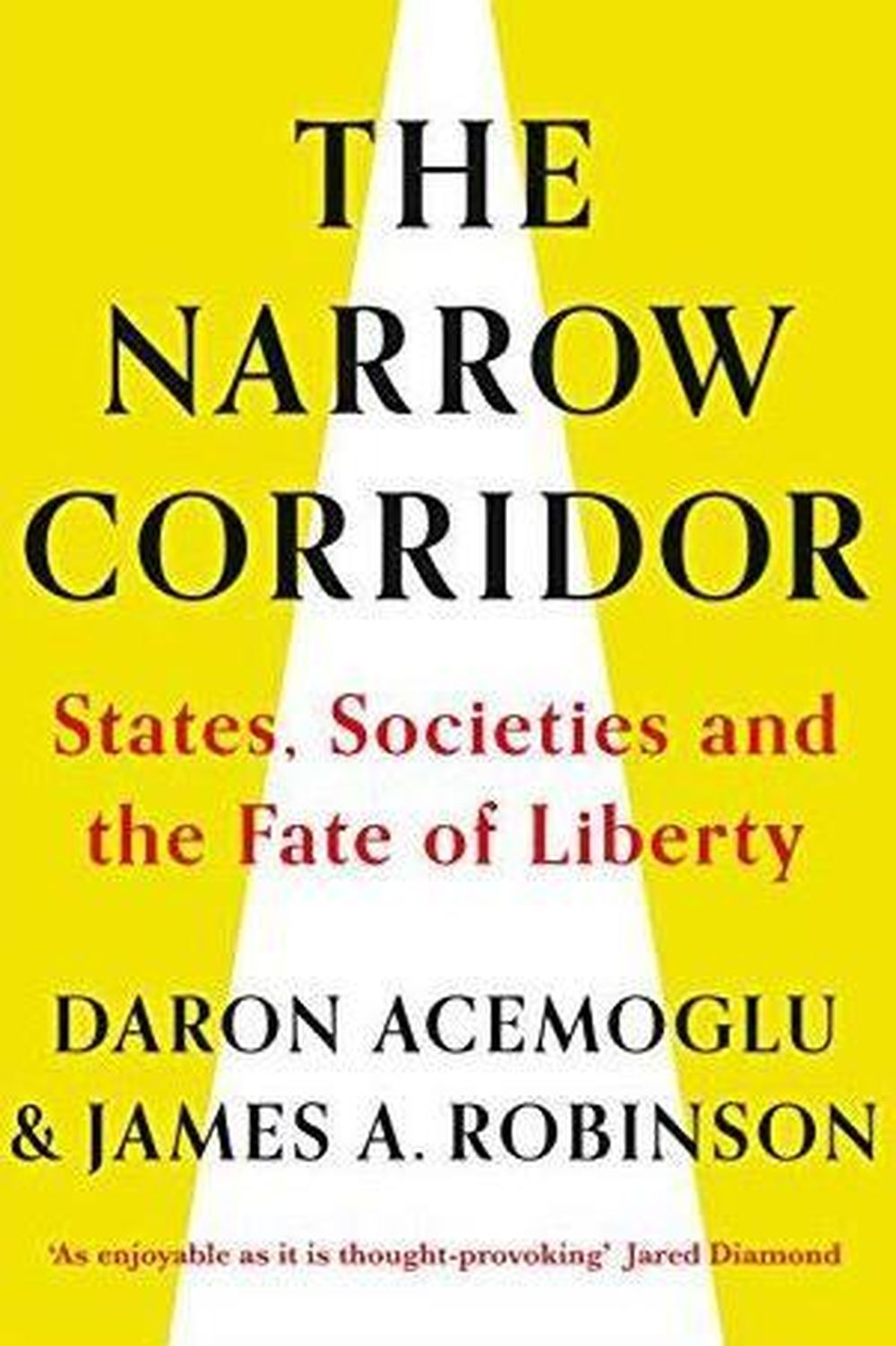 “El corredor angosto: Estados, sociedad y el destino de la libertad”, es uno de los últimos libros de Robinson y Acemoglu.