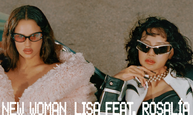 Rosalía saca New Woman, un nuevo tema junto al icono del K-Pop LISA