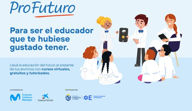 ProFuturo presenta cursos en línea y gratuitos: Para ser el docente que te hubiese gustado tener